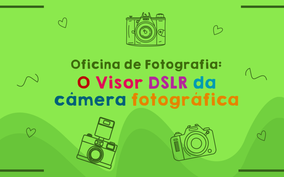Aprenda sobre a diferença do visor óptico e o DSLR da câmera fotográfica digital