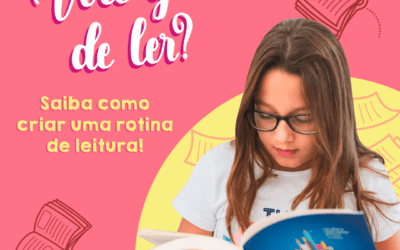Você gosta de ler? Aprenda a criar uma rotina de leitura em casa e com a família!