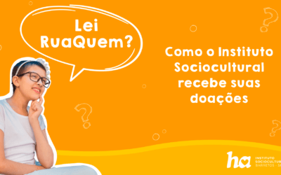 Lei RuaQuem? Como o Instituto Sociocultural recebe suas doações