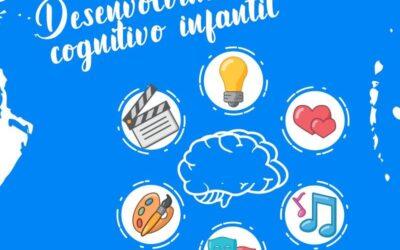 Desenvolvimento Cognitivo: percepções, reações e competências
