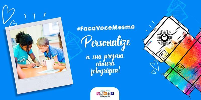 Oficina de Fotografia: Personalize sua própria câmera fotográfica!
